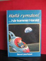 Hall&aring; rymden! ...h&auml;r kommer Harald