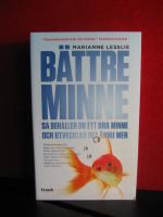 B&auml;ttre minne : s&aring; beh&aring;ller du ett bra minne och utvecklar det &auml;nnu mer