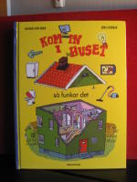Kom in i huset : s&aring; funkar det
