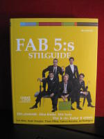 Fab 5:s stilguide : ditt utseende , dina kl&auml;der, ditt hem, mat & vin, kultur & etikett