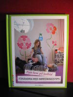 F&ouml;r&auml;ndra med inredningstips