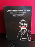 Om detta f&aring;r ni inte ber&auml;tta (det handlar om Singapore)