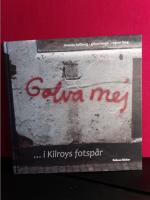 Golva mej...i Kilroys fotsp&aring;r