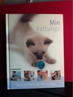 Min kattunge : S&aring; tar du hand om ditt husdjur