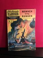 Illustrerade Klassiker Nummer 60 - M&auml;nnen kring kungen av Alexander Dumas
