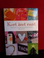 Kort &aring;ret runt  : En g&ouml;r-det-sj&auml;lv-bok f&ouml;r papperspysslare