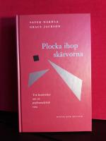 Plocka ihop sk&auml;rvorna : Tv&aring; ber&auml;ttelser om en psykoanalytisk resa