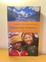 Flykten &ouml;ver Himalaya : Tibets barn p&aring; v&auml;g mot exilen