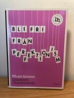 Bli fri fr&aring;n perfektionism : p&aring; en timme