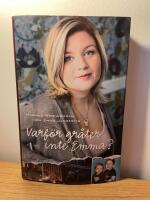 Varf&ouml;r gr&aring;ter inte Emma?