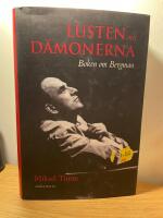 Lusten och d&auml;monerna : boken om Bergman