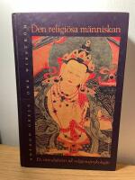 Den religi&ouml;sa m&auml;nniskan : En introduktion till religionspsykologin