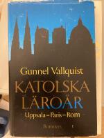 Katolska l&auml;ro&aring;r : Uppsala-Paris-Rom