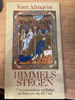 Himmelsstegen : om m&auml;nniskans m&ouml;jlighet att finna en v&auml;g till Gud