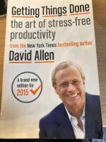 Getting things done - the art of stress-free productivity