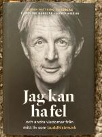 Jag kan ha fel och andra visdomar fr&aring;n mitt liv som buddhistmunk