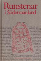 Runstenar i S&ouml;dermanland - V&auml;gvisare till runristningar i S&ouml;dermanlands l&auml;n 