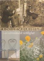 Konstn&auml;rsdr&ouml;mmar i en v&auml;rml&auml;ndsk verklighet.