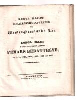 Kongl. Maj:ts befallningshafvandes uti Wester-Norrlands l&auml;n till Kongl. Maj:t i underd&aring;nighet afgifne fem&aring;rs-ber&auml;ttelse, f&ouml;r &aring;ren 1828, 1829, 1830, 1831 och 1832.
