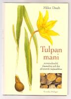 Tulpanmani - Teminshandel och den &aring;tr&aring;v&auml;rda tulpanl&ouml;ken.