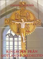 Ringkors fr&aring;n Gotlands medeltid.&nbsp;En ikonografisk och stilistisk studie. 