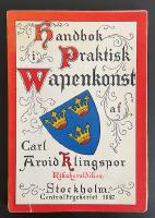 Handbok i praktisk wapenkonst. Kort popul&auml;r sammanfattning [a]f de hufvudsakligaste heraldiska och genealogiska reglerna. Med 28 illustrationer.