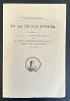 Medaljer och jetoner slagna av Kungl. Vitterhetsakademien och Kungl. Vitterhets-, historie- och antikvitetsakademien 1753-1986. 