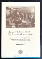 Kvinnor i statens tj&auml;nst - fr&aring;n bitr&auml;den till tj&auml;nstem&auml;n - En akt&ouml;rsinriktad unders&ouml;kning av kvinnliga statstj&auml;nstem&auml;ns organisering, strategier och kamp under 1900-talets f&ouml;rsta h&auml;lft [Women in civil service: from helpers to employees]