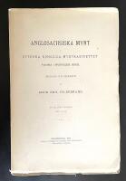 Anglosachsiska mynt i Svenska kongliga myntkabinettet funna i Sveriges jord / Anglosaxon coins in the Royal Swedish cabinet of medals at Stockholm all found in Sweden / ordnade och beskrifna af Bror Emil Hildebrand.