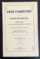 V&aring;ra tidm&auml;tare och deras behandling : handledning i fick- och v&auml;ggurs r&auml;tta sk&ouml;tsel : text och originalteckningar / af Wilh. Schultz ; med f&ouml;rfattarens tillst&aring;nd &ouml;fversatt af Bernhard Johansson.