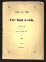 Financefr&aring;gor. V&aring;rt bankv&auml;sende, som det &auml;r och som det borde vara