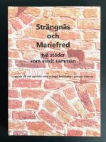 Str&auml;ngn&auml;s och Mariefred &ndash; tv&aring; st&auml;der som vuxit samman.