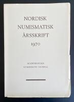 Nordisk numismatisk &aring;rsskrift, 1970.