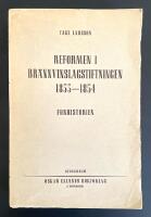 Reformen i br&auml;nnvinslagstiftningen 1853&ndash;1854. F&ouml;rhistorien.