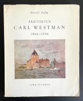 Arkitekten Carl Westman 1866-1936.