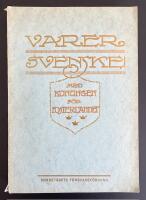 Varer svenske. Med konungen f&ouml;r fosterlandet. Tal under f&ouml;rsvarsr&ouml;relsen vintern och v&aring;ren 1914.