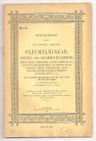 F&ouml;rteckning &ouml;fver en st&ouml;rre samling oljem&aring;lningar, pastell- och aqvarell-m&aring;lningar, miniatyrer, antika m&ouml;bler /.../ vapen, fornsaker, autografer, etnografiska f&ouml;rem&aring;l, svenska mynt m.m.