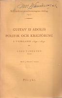 Gustav II Adolfs politik och krigf&ouml;ring i Tyskland 1630-1632 