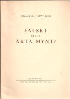 Falskt eller &auml;kta mynt? Tal och uppsatser 1947-1948