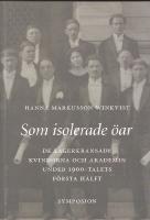 Som isolerade &ouml;ar - De lagerkransade kvinnorna och akademin under 1900-talets f&ouml;rsta h&auml;lft 