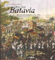 Brev fr&aring;n Batavia - En resa till Ostindien 1782-1786 