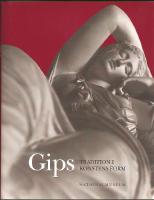 Gips - Tradition i konstens form : en konstbok fr&aring;n Nationalmuseum 