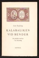 Kalabaliken vid Bender - De g&aring;tfulla motiven i ny belysning 