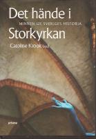 Det h&auml;nde i storkyrkan - Minnen ur Sveriges historia