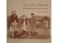 TYST-LYDIG-ARBETSAM - Om barnuppfostran p&aring; den v&auml;stsvenska landsbygden