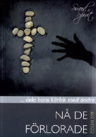 N&Aring; DE F&Ouml;RLORADE