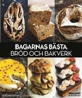 Bagarnas b&auml;sta br&ouml;d och bakverk