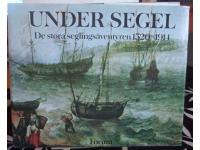 Under segel : de stora segel&auml;ventyren 1520-1914