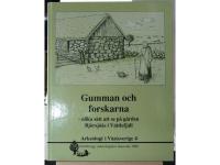Gumman och forskarna : olika s&auml;tt att se p&aring; g&aring;rden Bj&ouml;rsj&ouml;&aring;s i V&auml;ttlefj&auml;ll