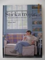Sticka tr&ouml;jor : 25 stickmodeller till barn och vuxna